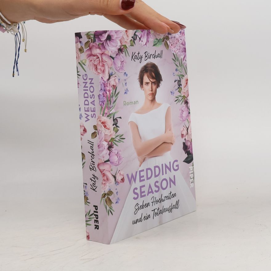 Katy Birchall Wedding season - sieben Hochzeiten und ein Totalausfall