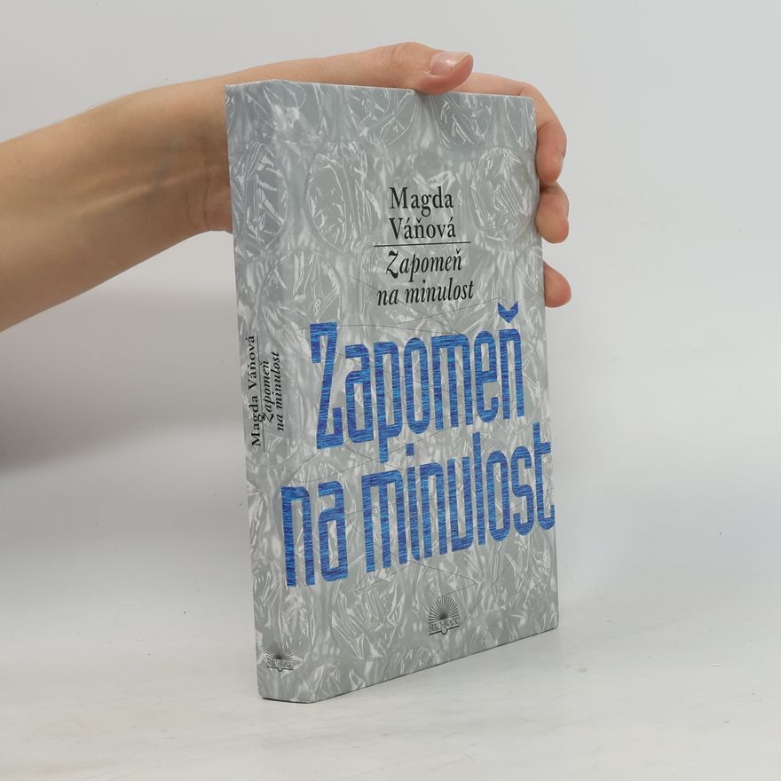 Magda Váňová Zapomeň na minulost
