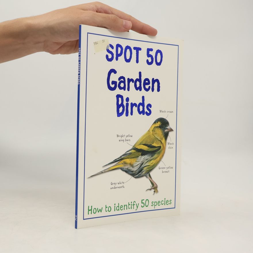 Bedoyere Camilla Spot 50 Garden Birds