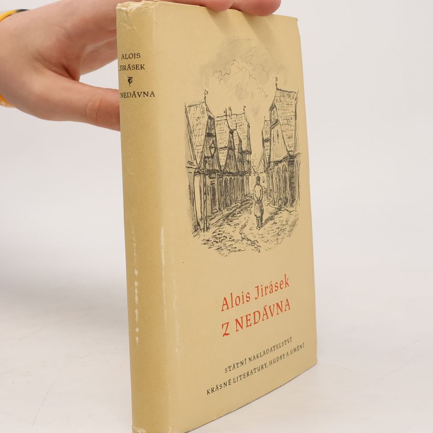 Alois Jirásek Z nedávna