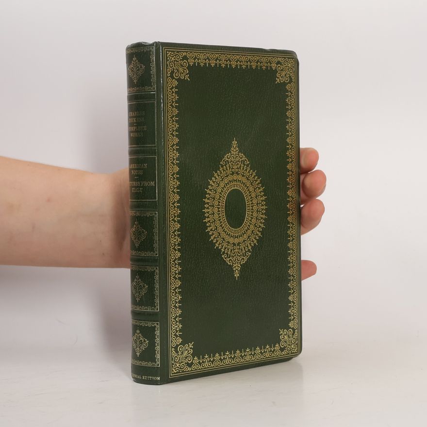 Charles Dickens American Notes & Pictures from Italy