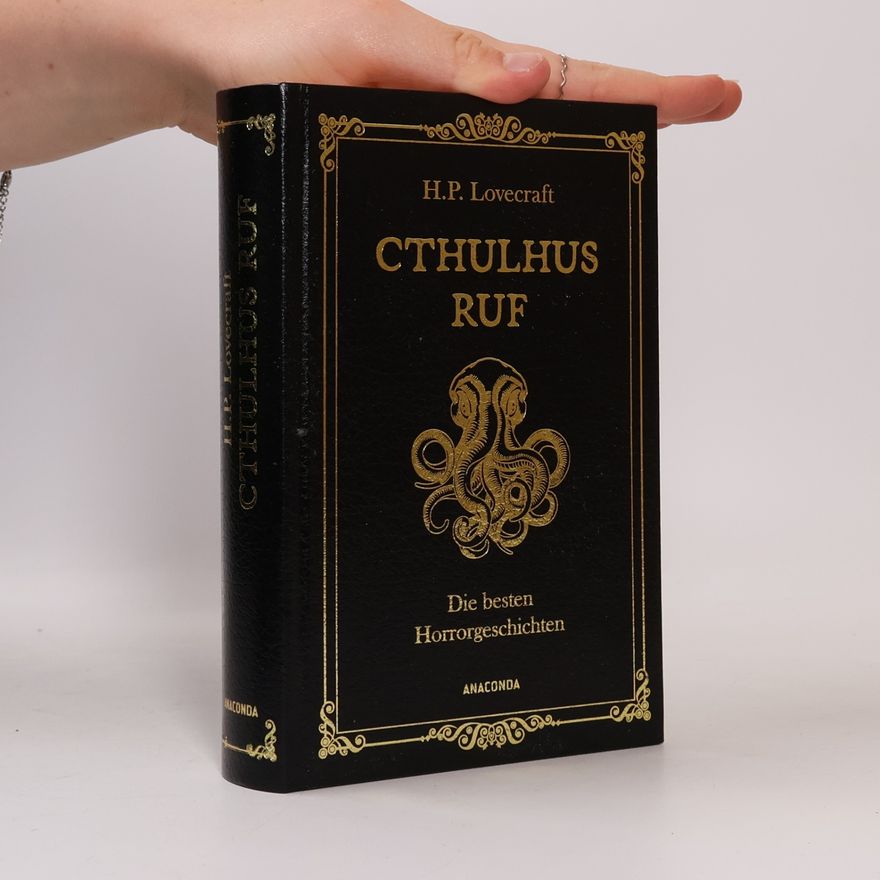 Howard Phillips Lovecraft Cthulhus Ruf. Die besten Horrorgeschichten (u.a. mit »Cthulhus Ruf«, »Ding auf der Schwelle«, »Pickmans Modell«)