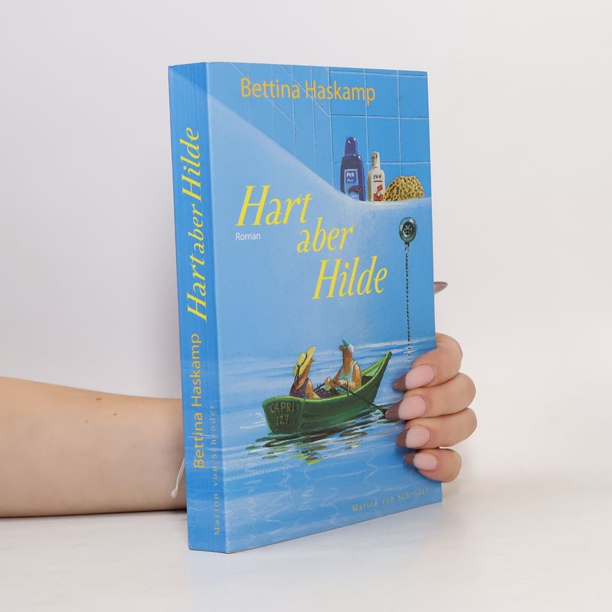 Bettina Haskamp Hart aber Hilde