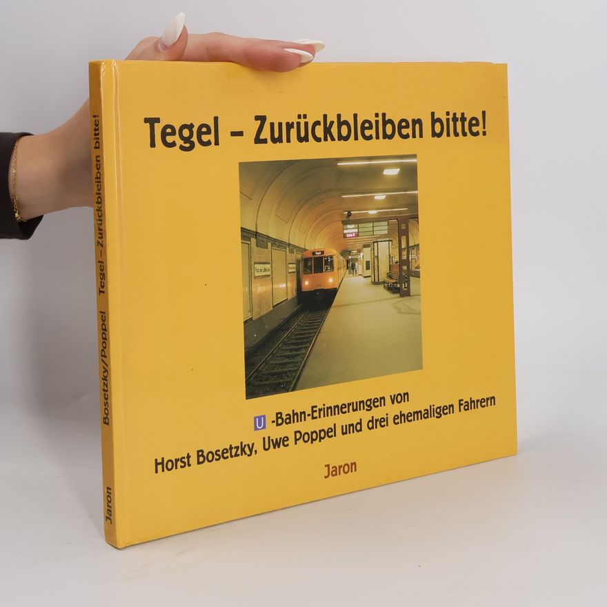 drei ehemaligen Fahrern Tegel - Zurückbleiben bitte!