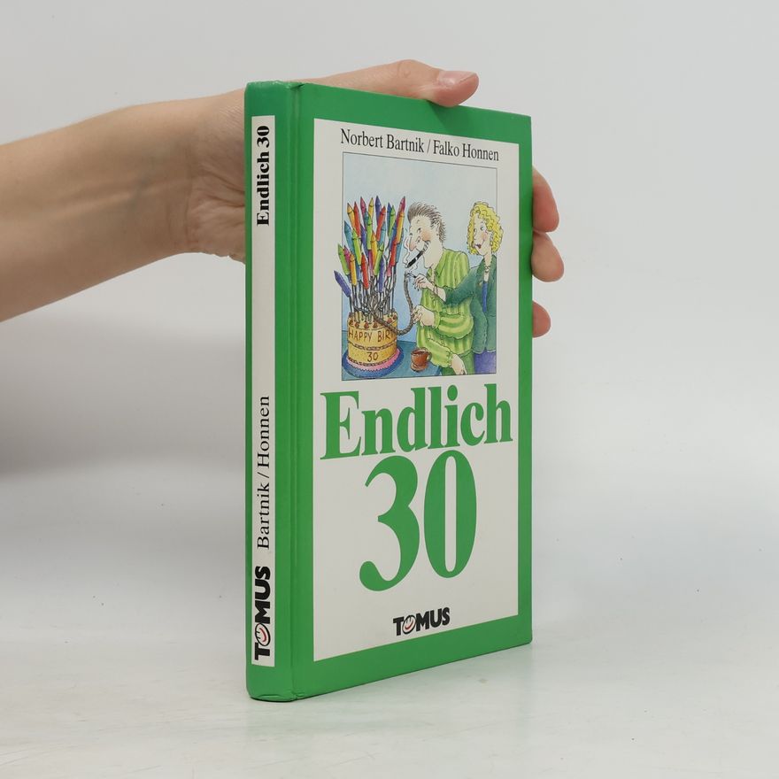 Norbert Bartnik Endlich dreißig!