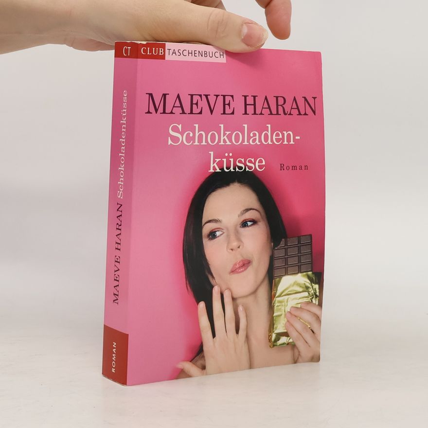 Maeve Haran Schokoladenküsse