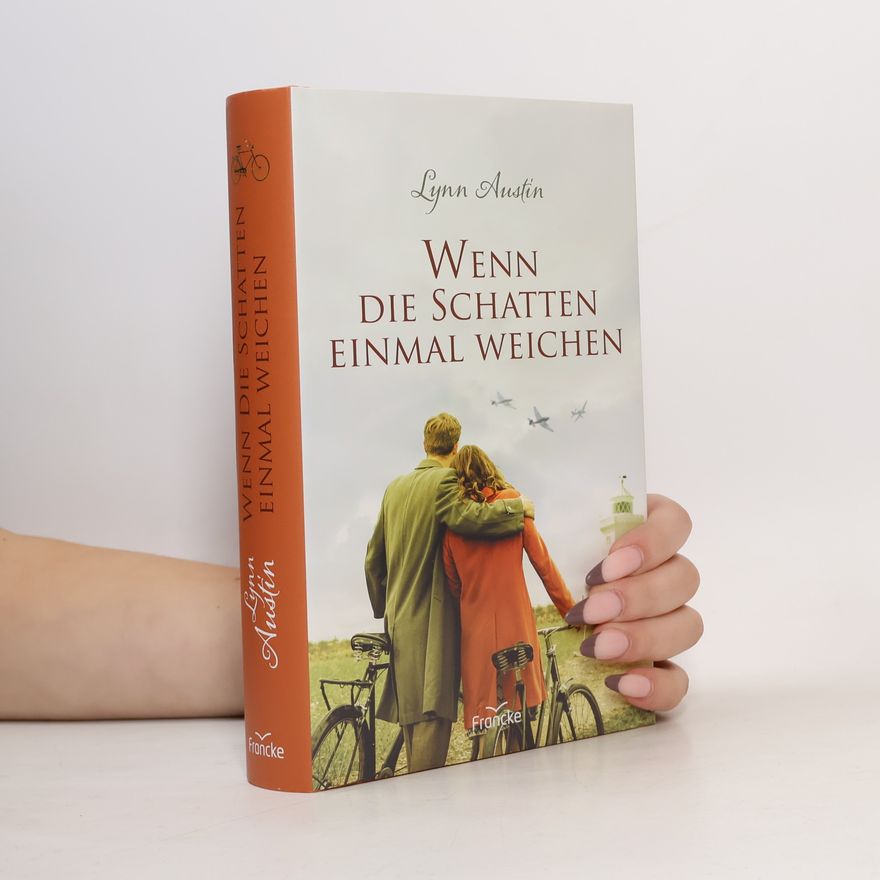 Lynn Austin Wenn die Schatten einmal weichen