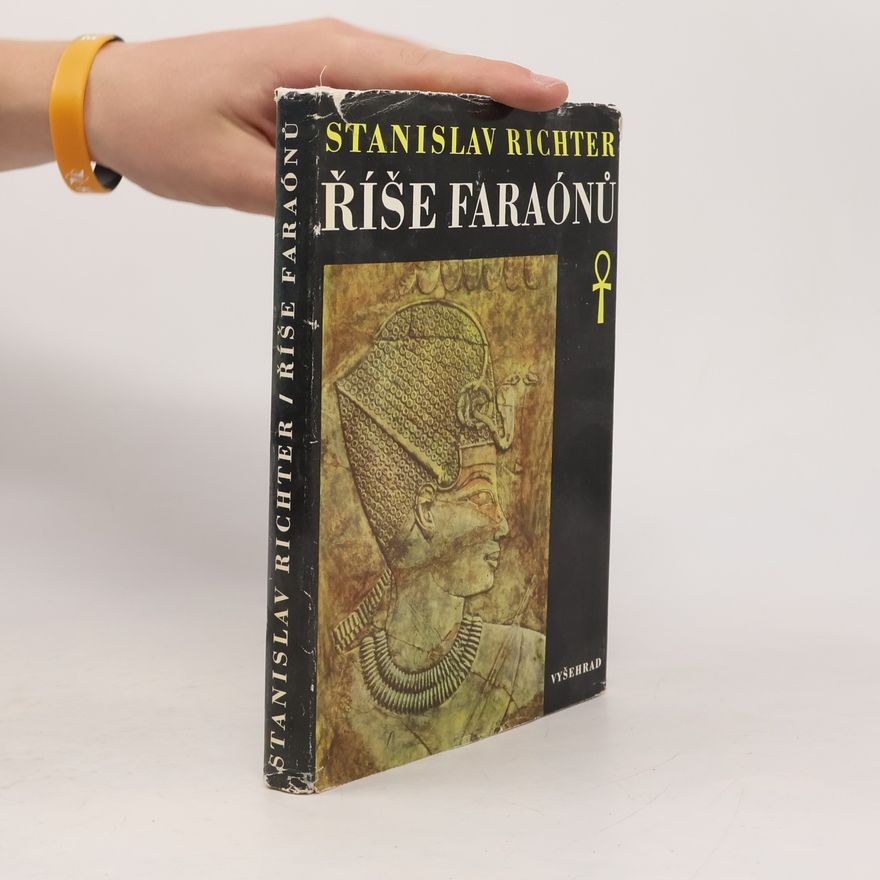 Stanislav Richter Říše faraónů
