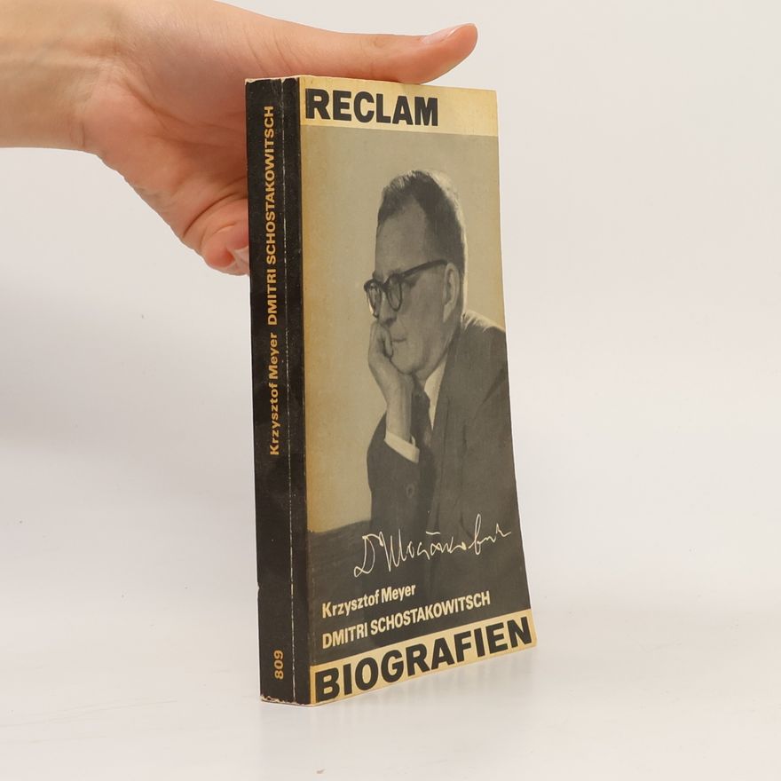 Krzysztof Meyer Biografien. Dmitri Schostakowitsch