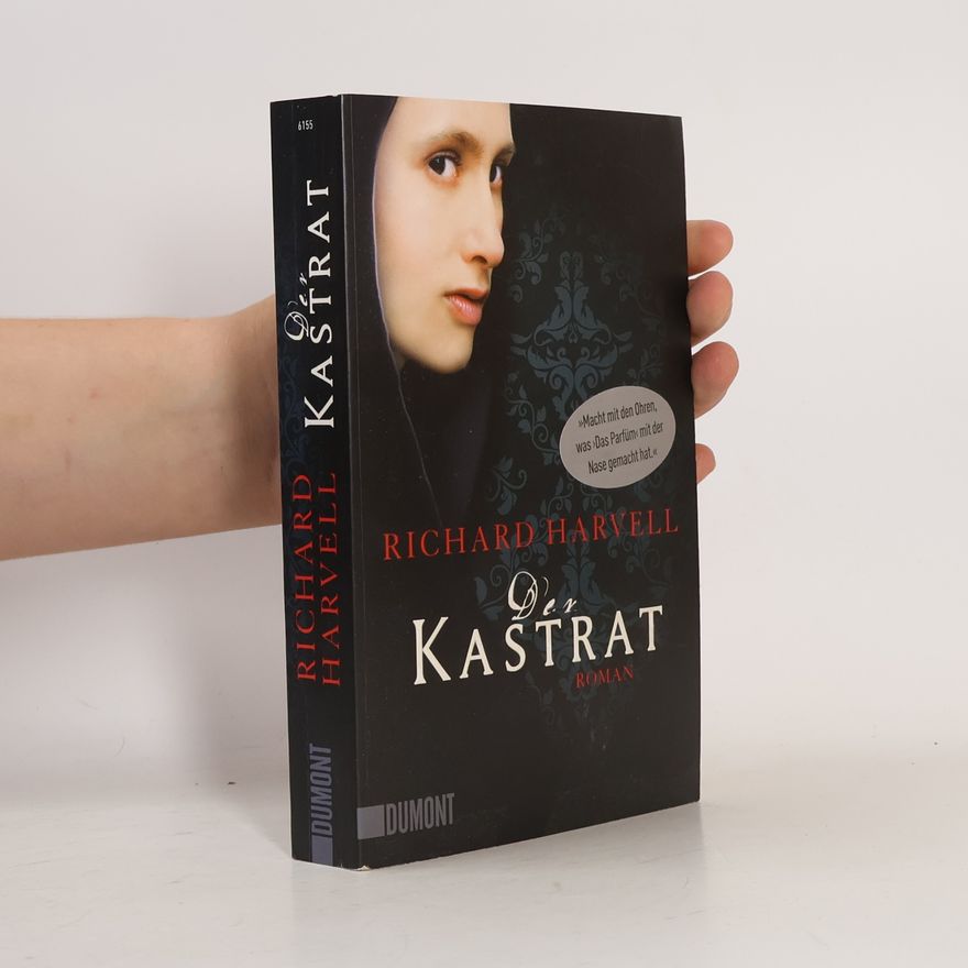 Richard Harvell Der Kastrat