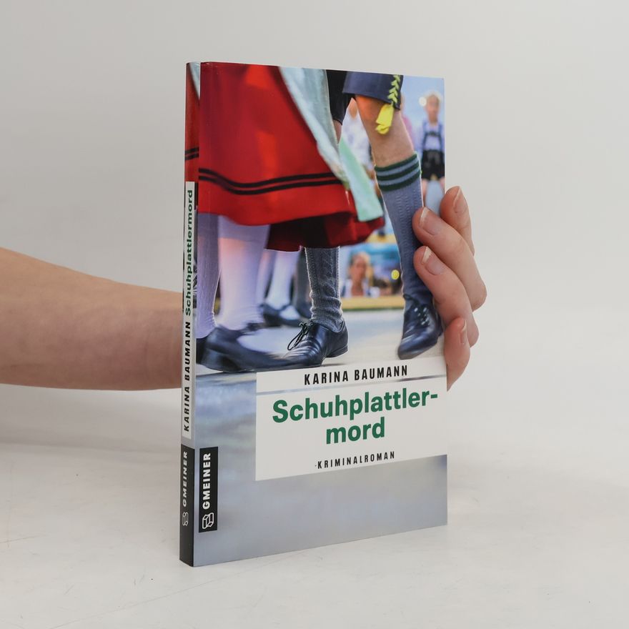 Karina Baumann Schuhplattlermord