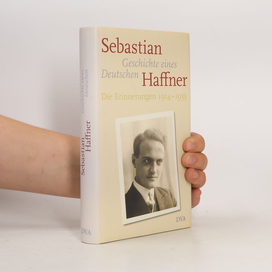 Sebastian Haffner Geschichte eines Deutschen. Die Erinnerungen 1914-1933