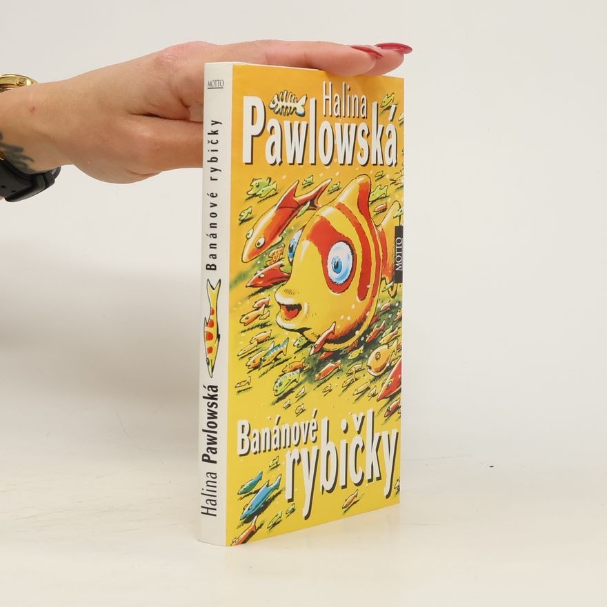 Halina Pawlowská Banánové rybičky