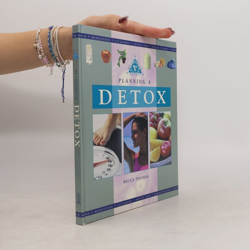 Thomas G. del Beccaro Mind, Body, Spirit: Planning a Detox