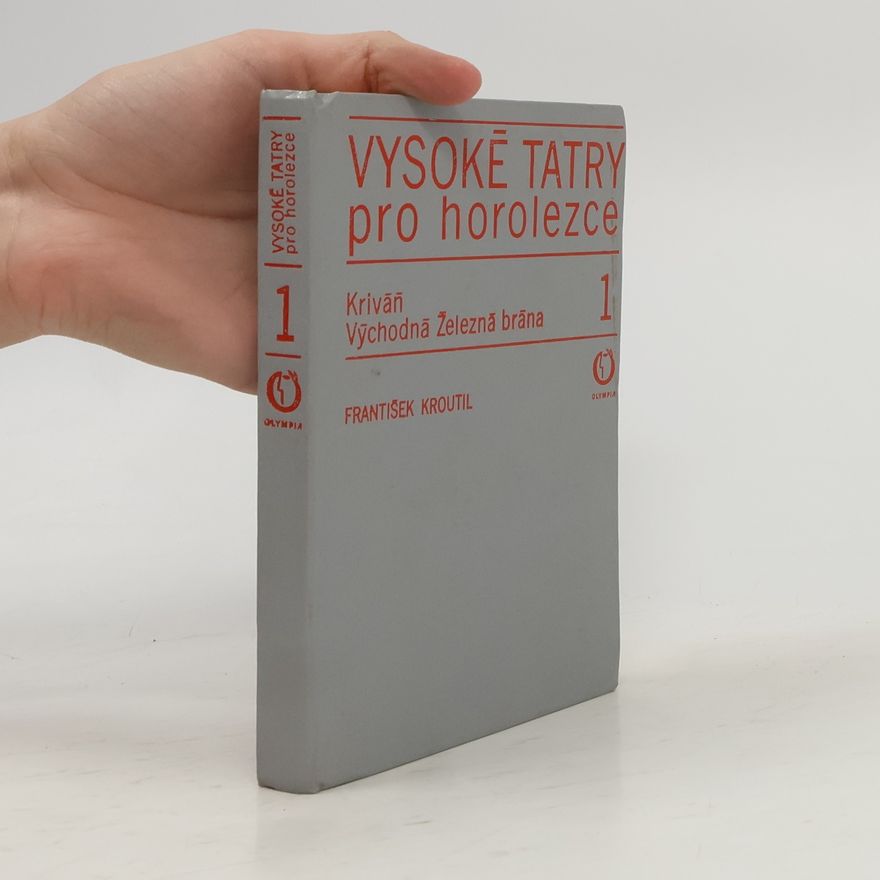 František Kroutil Vysoké Tatry pro horolezce. 1. díl