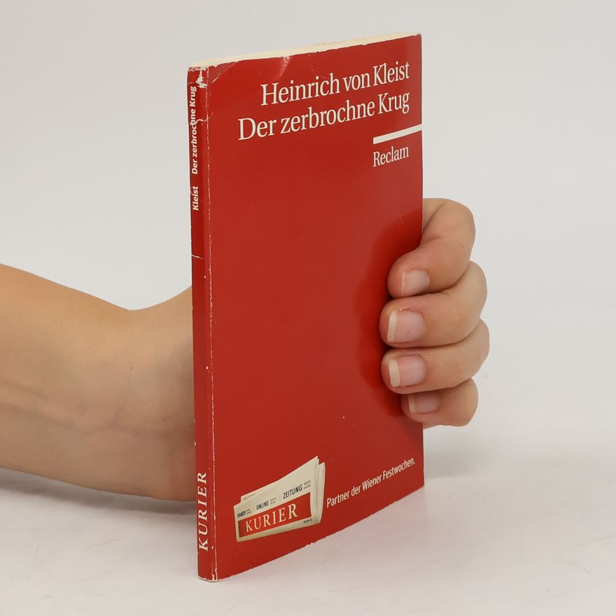 Heinrich von Kleist Der zerbrochne Krug