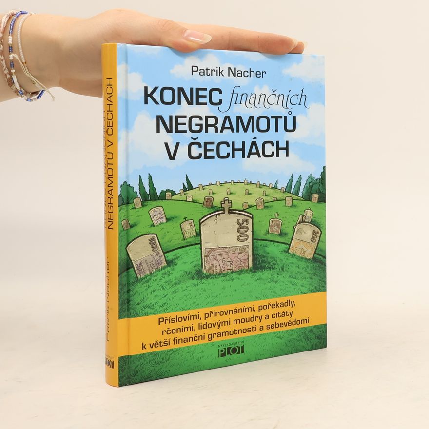Patrik Nacher Konec finančních negramotů v Čechách
