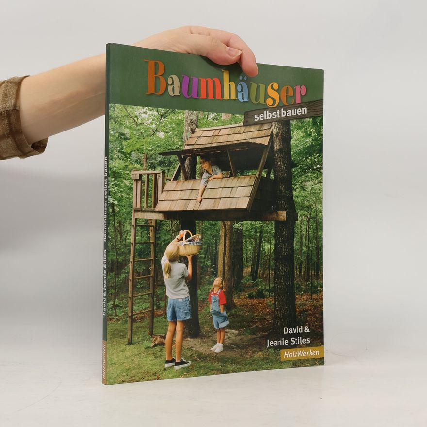 David Stiles Baumhäuser selbst bauen