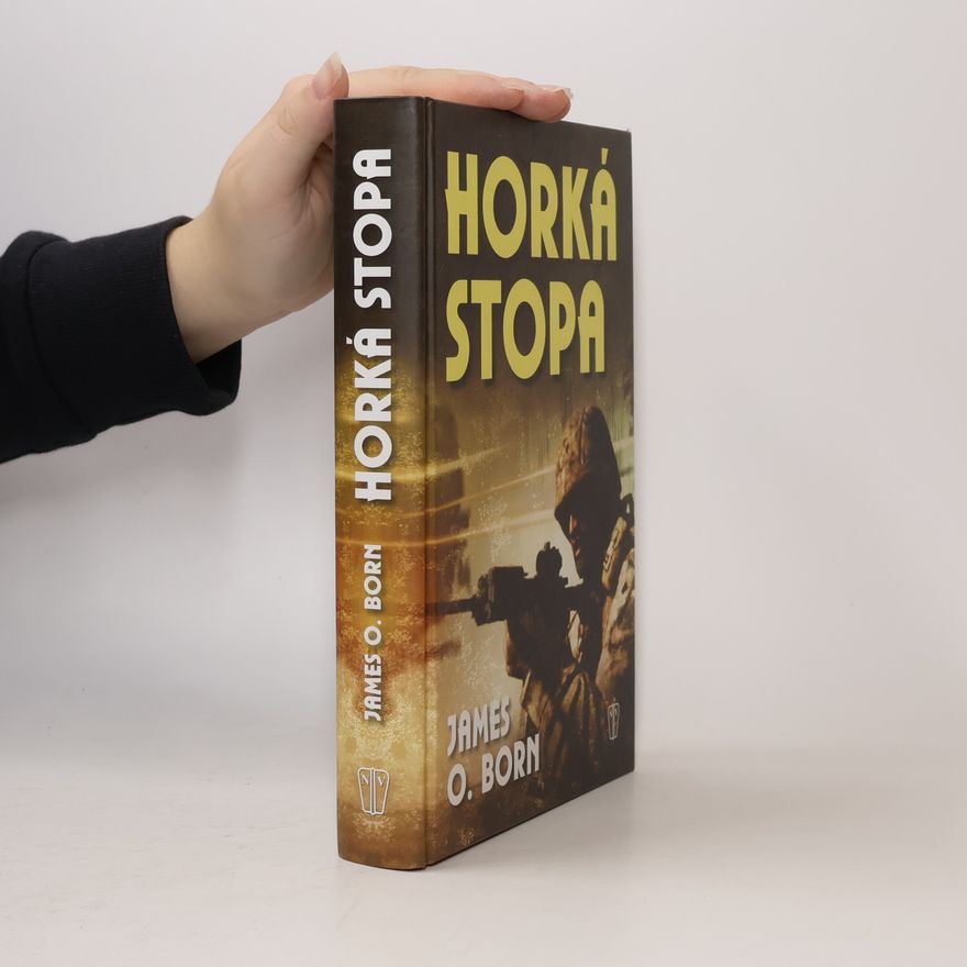 James O. Born Horká stopa