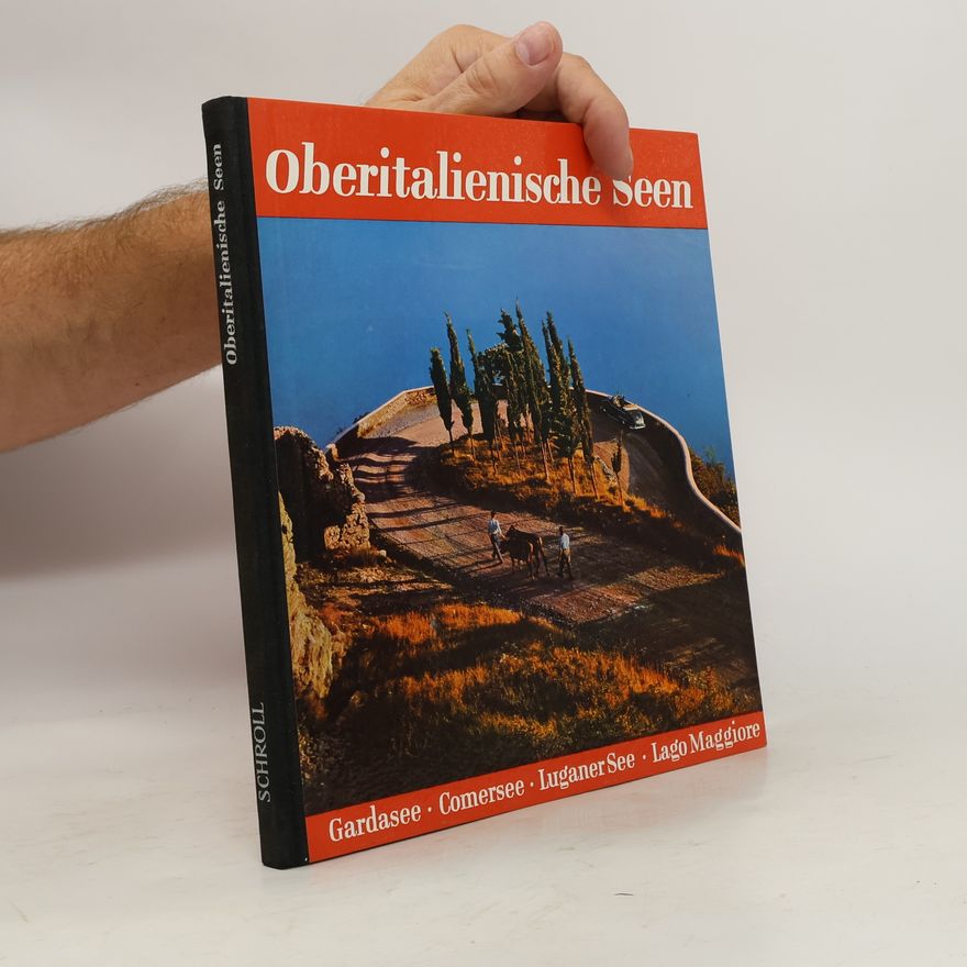 Heinrich Decker Oberitalienische Seen : Gardasee, Comersee, Luganersee, Lago Magiore