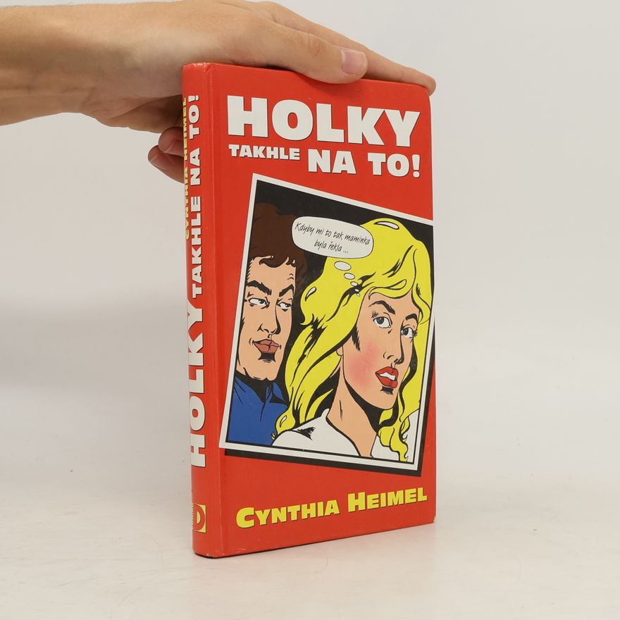 Cynthia Heimel Holky, takhle na to!