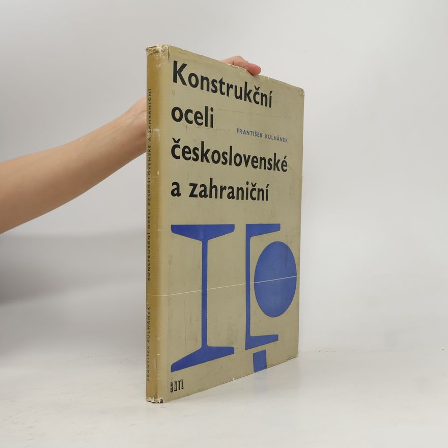 František Kulhánek Konstrukční oceli československé a zahraniční