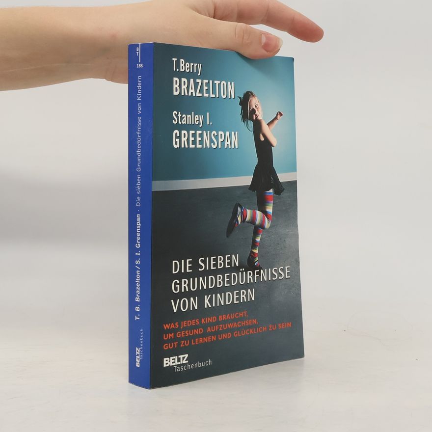 T. Berry Brazelton Beltz Taschenbuch - 188: Die sieben Grundbedürfnisse von Kindern