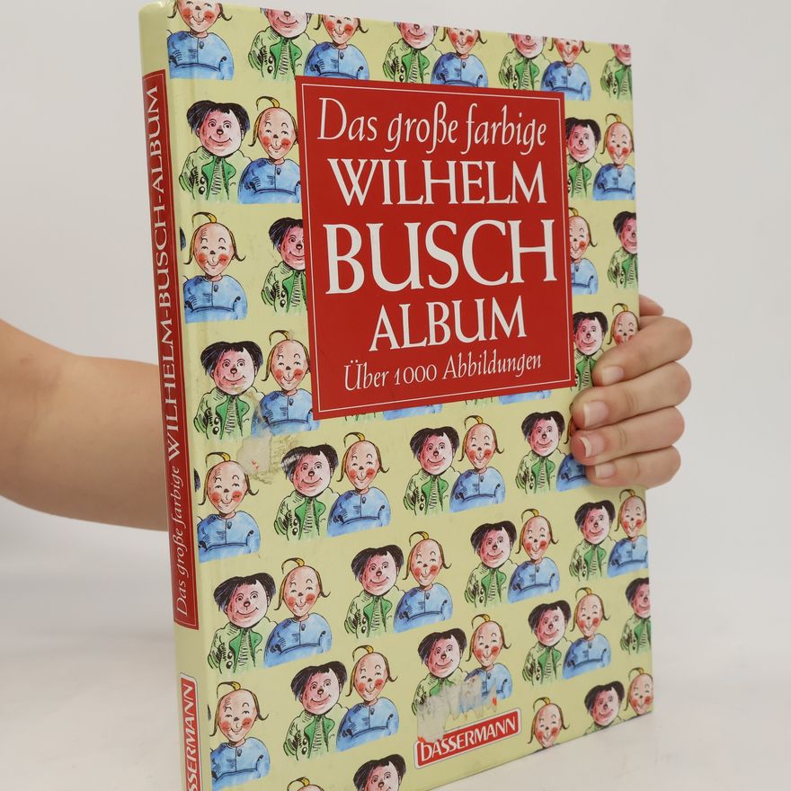Wilhelm Busch Das grosse farbige Wilhelm Busch Album