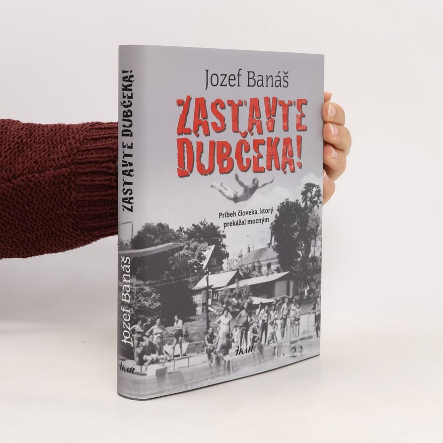 Jozef Banáš Zastavte Dubčeka!
