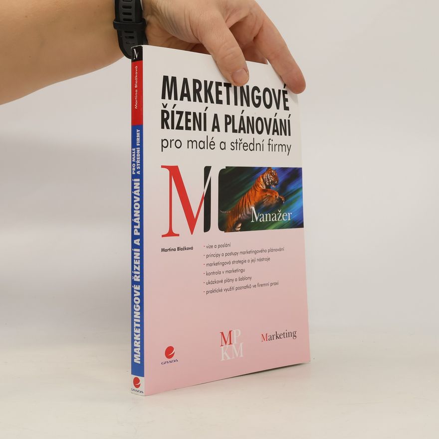 Martina Blažková Marketingové řízení a plánování pro malé a střední firmy