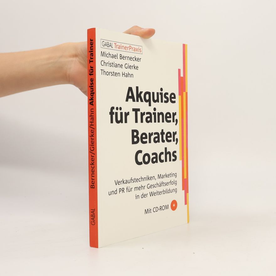 Michael Bernecker Akquise für Trainer, Berater, Coaches