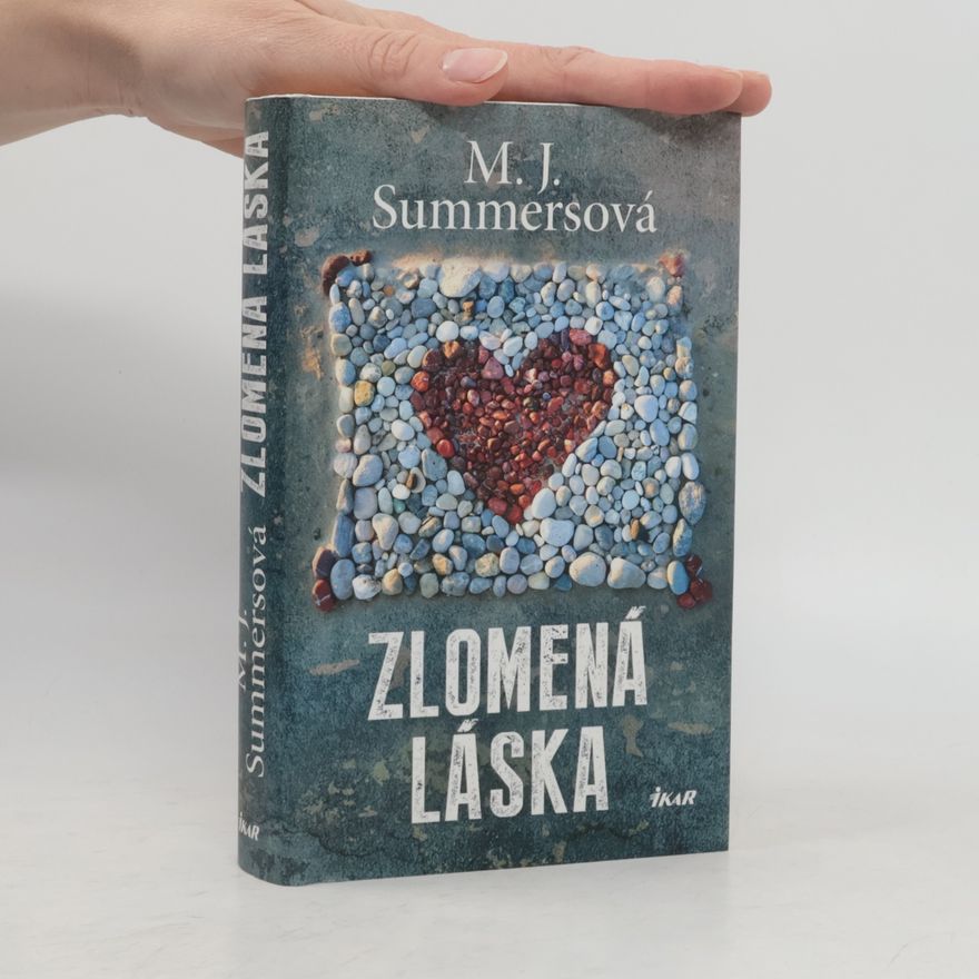 M. J. Summers Zlomená láska