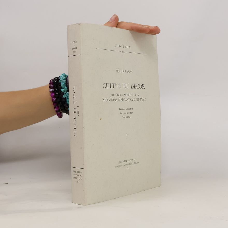 Sible de Blaauw Studi e testi - 1: Cultus et decor