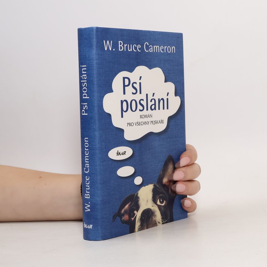 W. Bruce Cameron Psí poslání