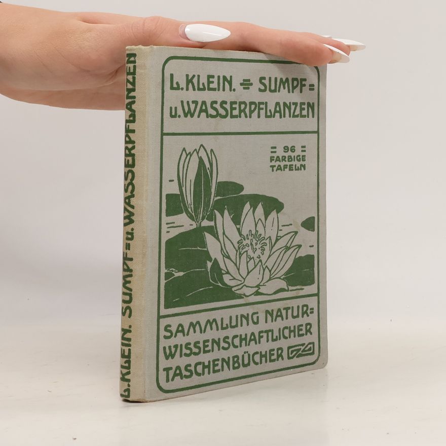 Ludwig Klein Sumpf und Wasserpflanzen