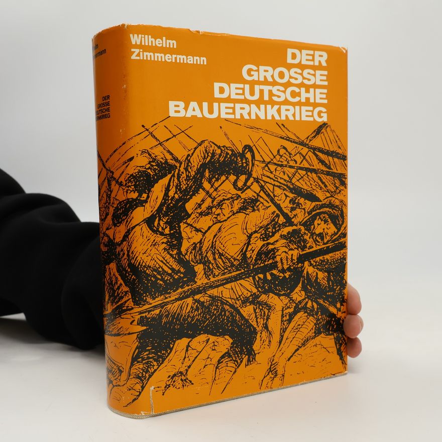 Wilhelm Zimmermann Der grosse deutsche Bauernkrieg