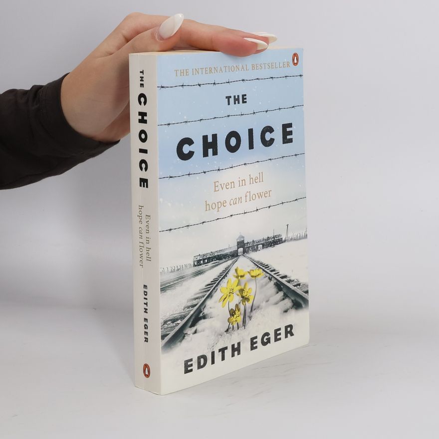Edith Eva Eger The choice