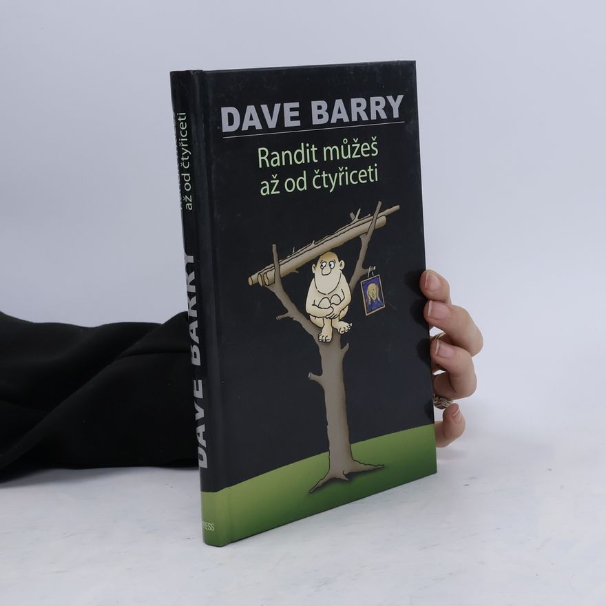 Dave Barry Randit můžeš až od čtyřiceti