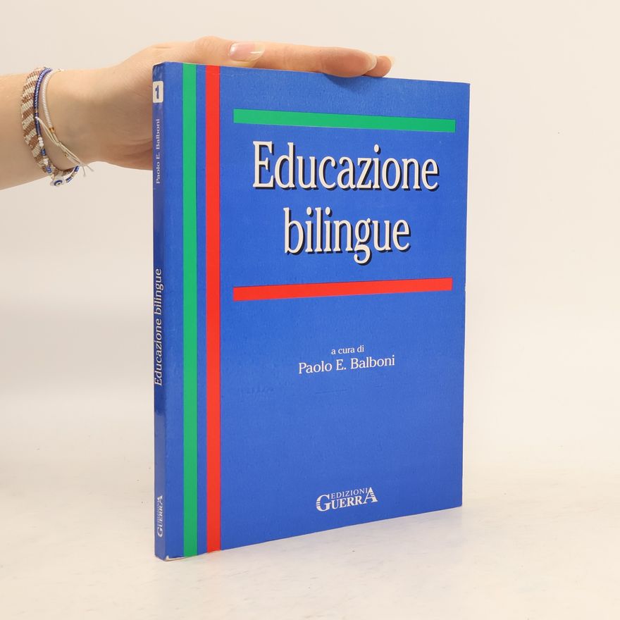 Paolo Ernesto Balboni Biblioteca italiana di glottodidattica - 1: Educazione bilingue