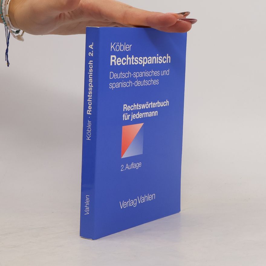 Gerhard Köbler Rechtsspanisch. Deutsch - Spanisch / Spanisch - Deutsch - 2. Auflage