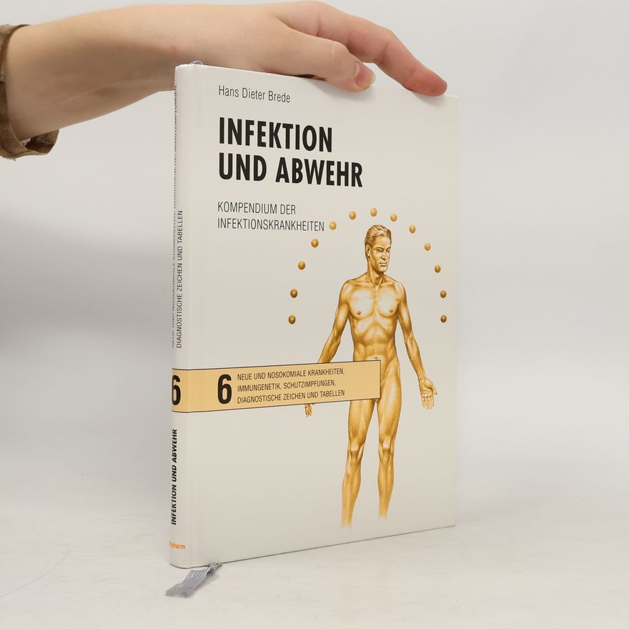 Hans Dieter Brede Nosokomiale Krankheiten, Immungenetik, neue Infektionskrankheiten, Schutzimpfungen, Diagnostische Zeichen und Tabellen