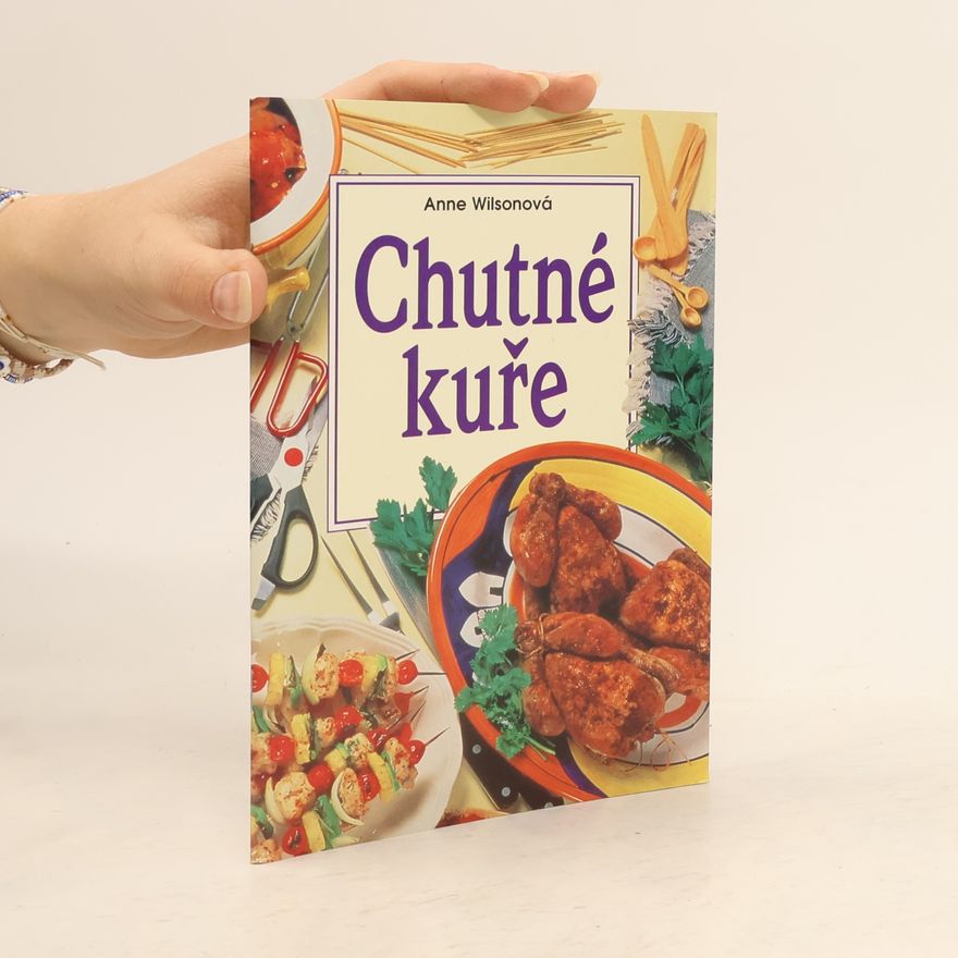 Anne Wilson Chutné kuře