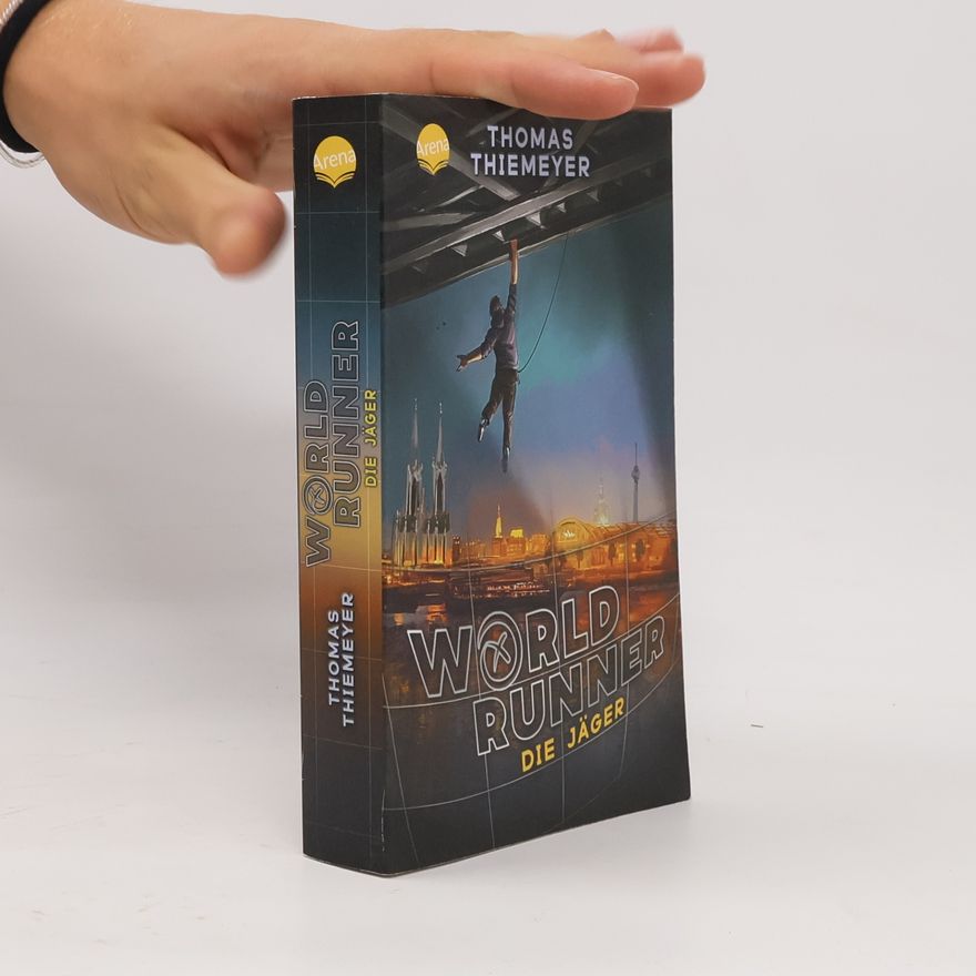 Thomas Thiemeyer WorldRunner (1). Die Jäger
