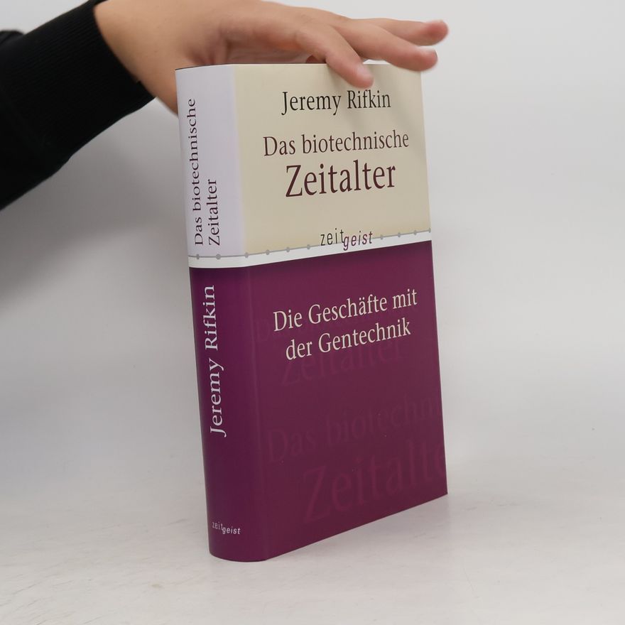 Jeremy Rifkin Das biotechnische Zeitalter