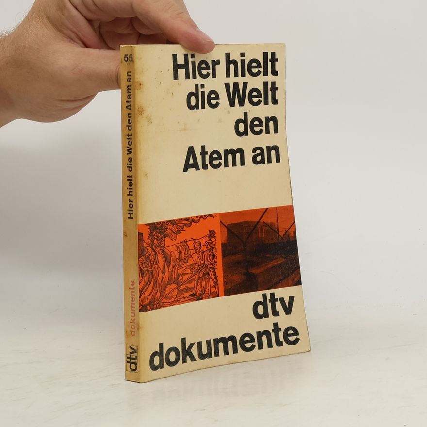 AA.VV. Hier Hielt die Welt den Atem An