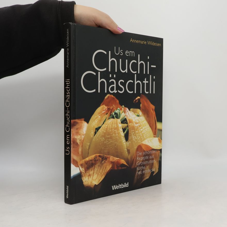 Annemarie Wildeisen Us em Chuchi-Chäschtli