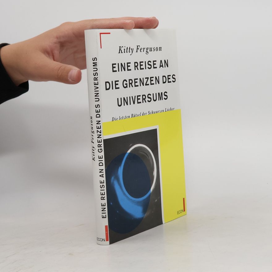 Kitty Ferguson Eine Reise an die Grenzen des Universums