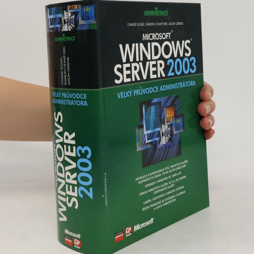Jason Gerend Microsoft Windows Server 2003 - Velký průvodce administrátora