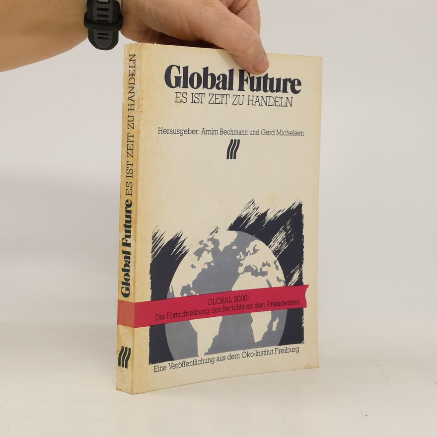 Gerd Michelsen Global Future Es ist Zeit zu handeln