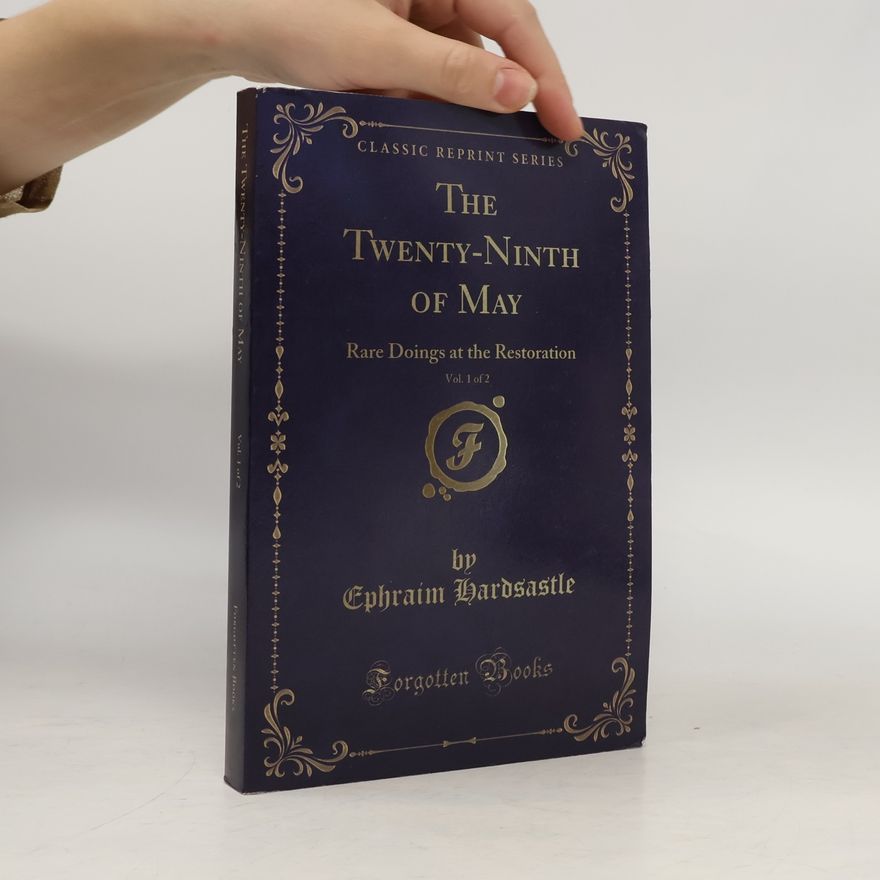 Ephraim Hardcastle Classic Reprint Series - 1: The Twenty-Ninth of May